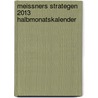 Meissners Strategen 2013 Halbmonatskalender by Dirk Meissner
