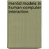 Mental Models in Human-Computer Interaction