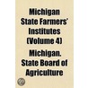 Michigan State Farmers' Institutes Volume 4 door Michigan State Board of Agriculture