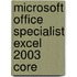 Microsoft Office Specialist Excel 2003 Core
