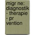 Migr Ne: Diagnostik - Therapie - Pr Vention