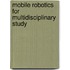 Mobile Robotics For Multidisciplinary Study