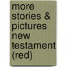More Stories & Pictures New Testament (Red) door Maggie Barfield