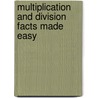 Multiplication and Division Facts Made Easy door Nicole Iorio