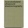 Musculoskeletal Ultrasound Elastosonography door Giuseppe Monetti