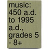 Music: 450 A.D. to 1995 A.D., Grades 5 - 8+ door Mark Ammons