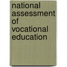 National Assessment of Vocational Education by National Assessment of Vocational