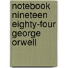 Notebook Nineteen Eighty-Four George Orwell by Penguin Merchandise