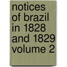 Notices of Brazil in 1828 and 1829 Volume 2 door Jr. Robert Walsh