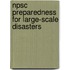 Npsc Preparedness for Large-Scale Disasters