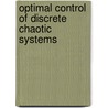 Optimal Control of Discrete Chaotic Systems door Roman Senkerik