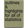Outlines & Highlights For All Of Statistics by Larry Wasserman