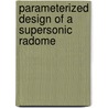Parameterized Design of a Supersonic Radome by United States Government