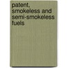 Patent,  Smokeless and Semi-Smokeless Fuels by John Arthur Greene