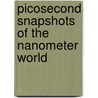 Picosecond snapshots of the nanometer world door Claudio Cirelli