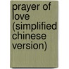 Prayer Of Love (Simplified Chinese Version) door Mr Xue Shan