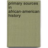 Primary Sources in African-American History by Stanley C. Harrold