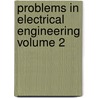 Problems in Electrical Engineering Volume 2 door Waldo Vinton Lyon