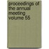 Proceedings of the Annual Meeting Volume 55