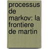 Processus de Markov: la frontiere de Martin door Paul-Andre Meyer