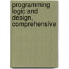 Programming Logic And Design, Comprehensive door Joyce (University Of Wisconsin -Stevens Point) Farrell