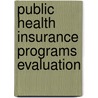 Public Health Insurance Programs Evaluation by Song Gao
