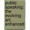 Public Speaking: The Evolving Art, Enhanced door Stephanie J. Coopman