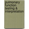 Pulmonary Function Testing & Interpretation by James E. Hansen