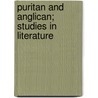 Puritan and Anglican; Studies in Literature by Edward Dowden