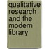 Qualitative Research And The Modern Library