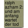 Ralph Azham 2: Und am Anfang wartet der Tod door Lewis Trondheim
