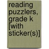 Reading Puzzlers, Grade K [With Sticker(s)] door Teresa Domnauer