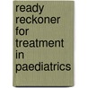 Ready Reckoner For Treatment In Paediatrics door Sumitha Nayak