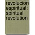 Revolucion Espiritual: Spiritual Revolution