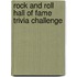 Rock and Roll Hall of Fame Trivia Challenge
