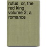 Rufus, Or, the Red King Volume 2; A Romance door James Gregor Grant