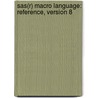 Sas(R) Macro Language: Reference, Version 8 door Sas Institute