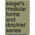 Siegel's Modular Forms and Dirichlet Series
