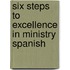 Six Steps to Excellence in Ministry Spanish