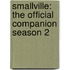 Smallville: The Official Companion Season 2
