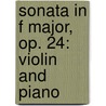 Sonata in F Major, Op. 24: Violin and Piano door Ludwig van Beethoven