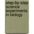 Step-By-Step Science Experiments in Biology