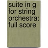 Suite in G for String Orchestra: Full Score door Schoenberg Arnold