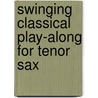 Swinging Classical Play-along for Tenor Sax by Mark Armstrong