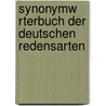 Synonymw Rterbuch Der Deutschen Redensarten door Hans Schemann