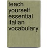 Teach Yourself Essential Italian Vocabulary door Mike Zollo