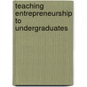 Teaching Entrepreneurship to Undergraduates by Colin Jones