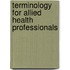 Terminology For Allied Health Professionals