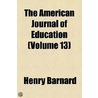 The American Journal of Education Volume 13 door Henry Barnard