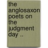 The Anglosaxon Poets on the Judgment Day .. door Robert Waller Deering